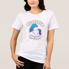Camiseta Triblenda Mother and Daughter My World My Joy