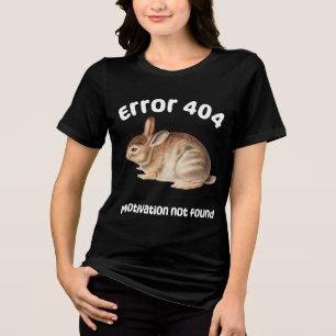 Camiseta Triblenda Motivación No Encontrada Conejo - Gráfica divertid