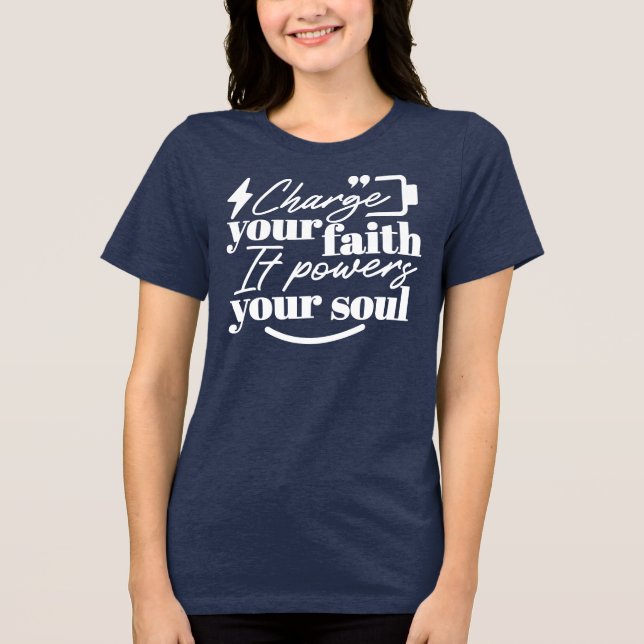 Camiseta Triblenda Motivational Christian Quote – Charge Your Faith (Anverso)