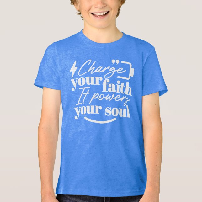 Camiseta Triblenda Motivational Christian Quote – Charge Your Faith (Anverso)