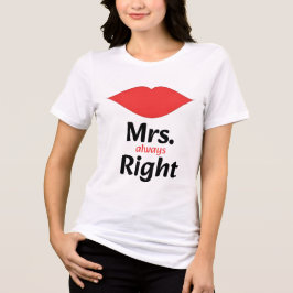 Camiseta Triblenda Mrs. Always Right Red Lips Matching