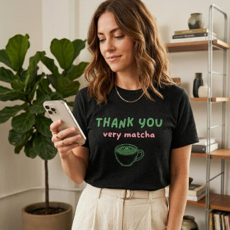 Camiseta Triblenda Muchas Gracias Muy Matcha | Divertido Matcha Latte