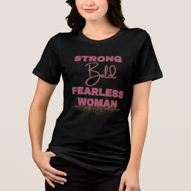 Camiseta Triblenda Mujer valiente y audaz (Anverso)