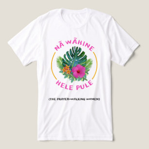 Camiseta Triblenda Mujeres de Oración-Caminata (Na Wahine Hele Pule) 