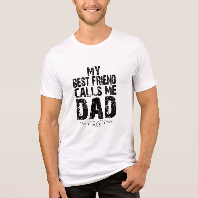 Camiseta Triblenda My Best Friend calls me DAD happy Birthday Mug (Anverso)