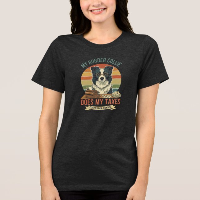 Camiseta Triblenda My Border Collie Does My Taxes (Anverso)
