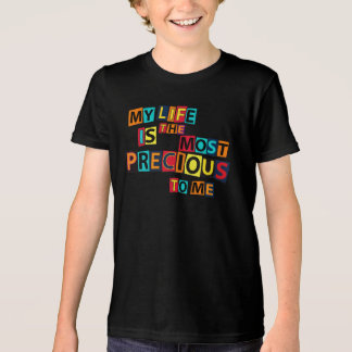 Camiseta Triblenda My Life Is The Precious To Me