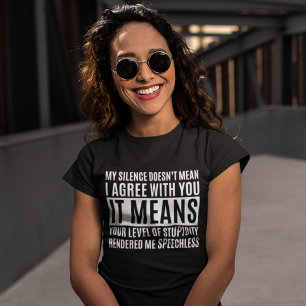 Camiseta Triblenda My Silense Doesn't Mean I Agree with you, Funny