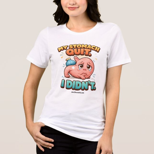 Camiseta Triblenda My stomach quit. I didn't. (Anverso)