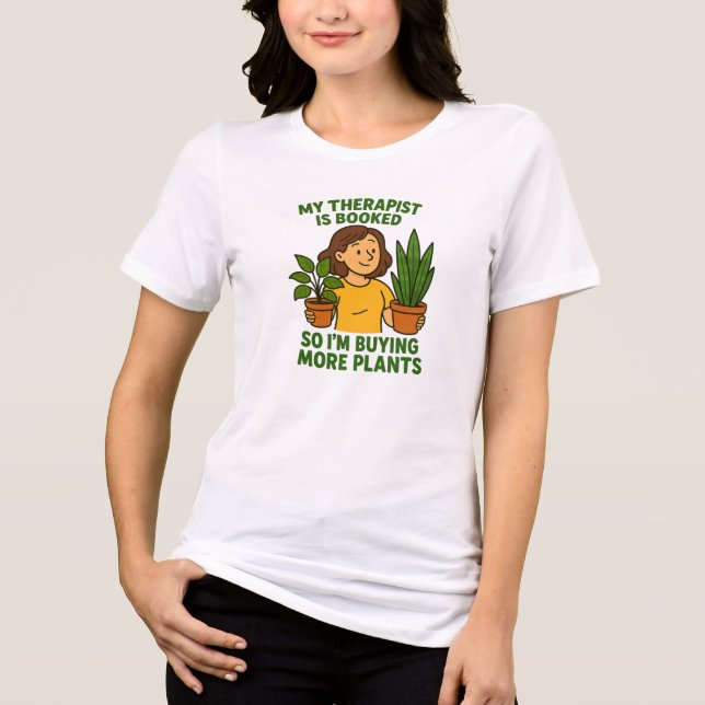 Camiseta Triblenda My Therapist Is Booked – Funny Plant Lover (Anverso)