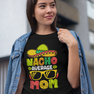 Camiseta Triblenda Nacho Average Mom – Fun Mexican Style Tee for Mom 