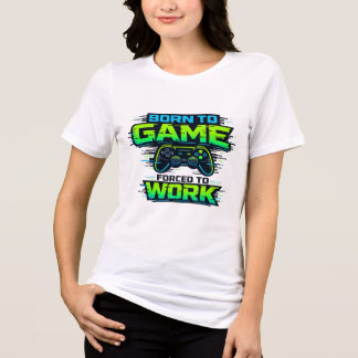 Camiseta Triblenda Nacido para Jugar 😎🎮 Obligado a Trabajar 💼⚡ Ton