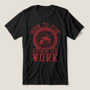 Camiseta Triblenda Nacido Para Pescado Obligado A Trabajar