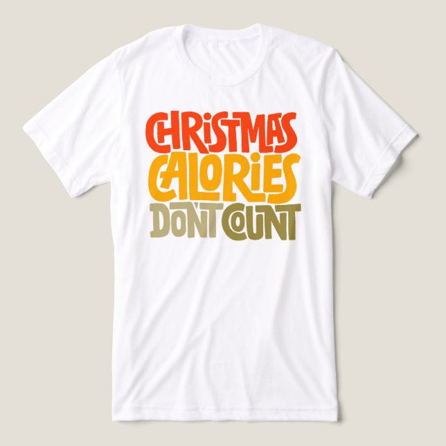 Camiseta Triblenda Navidades divertidos calorías no cuentan el diseño (Diseño delantero )