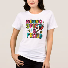 Camiseta Triblenda Neurospicy and Proud – Bright Neurodivergent Pride