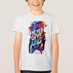 Camiseta Triblenda Never Give Up