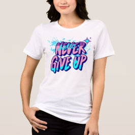 CAMISETA TRIBLENDA NEVER GIVE UP 