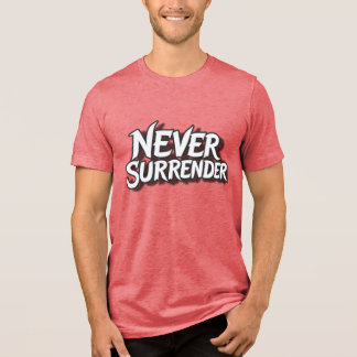 Camiseta Triblenda Never Surrender