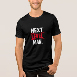 Camiseta Triblenda Next Level Man Motivational Graphic T Shirt