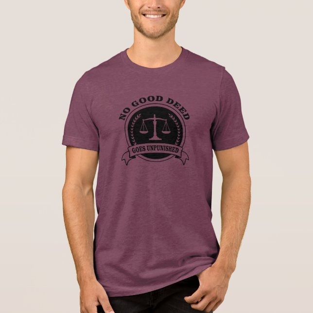 Camiseta Triblenda Ninguna buena acción queda impune (Anverso)