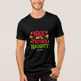 Camiseta Triblenda Niza Hasta Que Se Demostró Que Los Navidades Funny