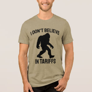Camiseta Triblenda No creo en aranceles - Bigfoot divertido