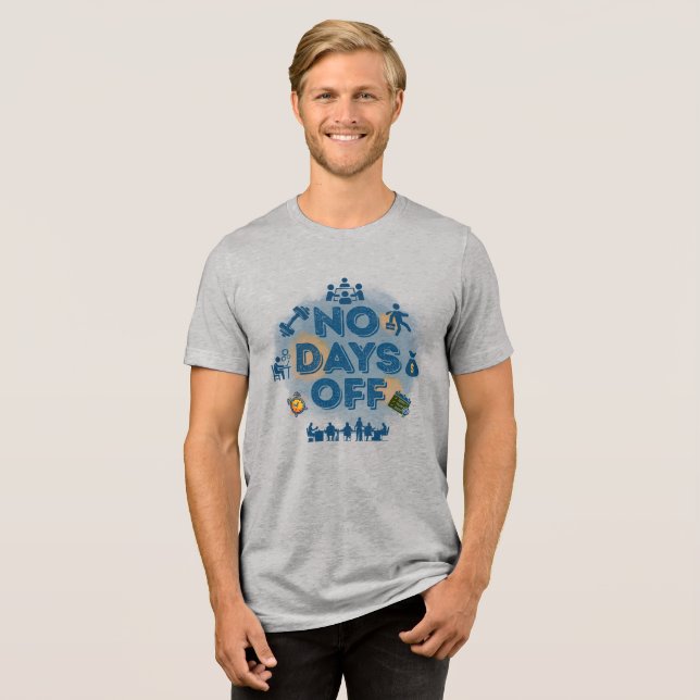 Camiseta Triblenda No Days Off Motivational Hustle (Anverso Completa)