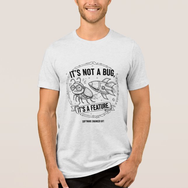 Camiseta Triblenda "No es un error, es una característica" Rocket Sof (Anverso)