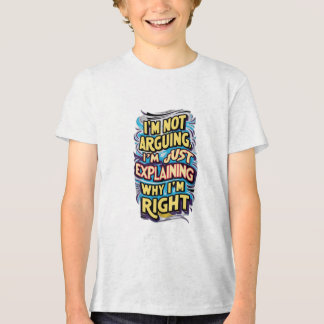 Camiseta Triblenda No estoy discutiendo, sólo estoy explicando por qu