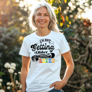 Camiseta Triblenda No estoy envejeciendo me estoy volviendo retro