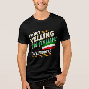 Camiseta Triblenda No estoy gritando, ¡soy italiano! Divertido orgull