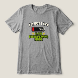 Camiseta Triblenda No Estoy Perezoso, Estoy en Modo de Ahorro de Ener