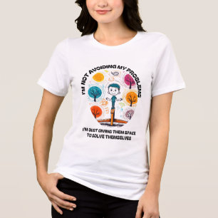 CAMISETA TRIBLENDA NO EVITARÉ MIS PROBLEMAS...