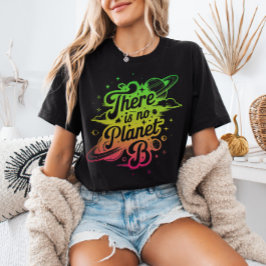 Camiseta Triblenda No hay conciencia del planeta B sobre el cambio cl