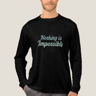 Camiseta Triblenda No hay nada imposible para la cita motivacional mí