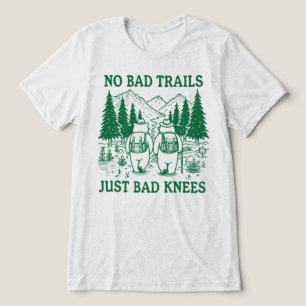 Camiseta Triblenda No Hay Senderos Malos Solo Rodillas Malas Divertid