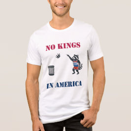 Camiseta Triblenda No Kings In America Funny Political Protest Shirt