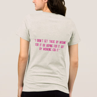 Camiseta Triblenda “No llegué allí deseándolo 