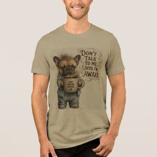 Camiseta Triblenda No me Hables Hasta que Me Despierte Perro Francés