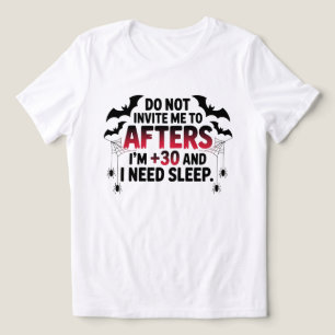 Camiseta Triblenda No me inviten a después de que tenga 30 años y nec