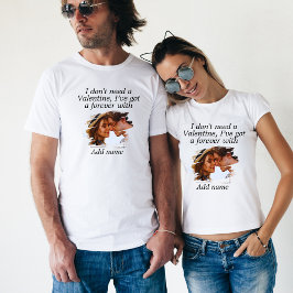 Camiseta Triblenda No necesito un San Valentín con el que tengo un fu