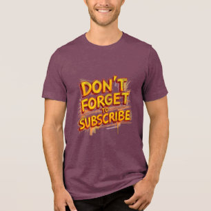 Camiseta Triblenda No Olvides Suscribirte