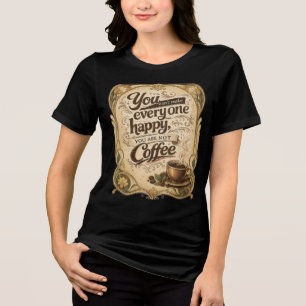 Camiseta Triblenda No Puedes Hacer Feliz a Todos - Café