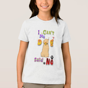 Camiseta Triblenda No puedo decir que mi perro no
