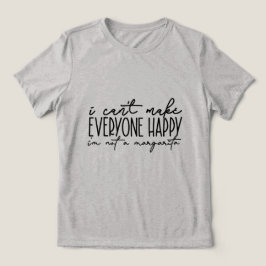 CAMISETA TRIBLENDA NO PUEDO HACER FELIZ A TODOS