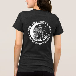 Camiseta Triblenda No quemaron brujas quemadas Derechos de la mujer E
