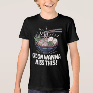 Camiseta Triblenda No Quiero Perderme Este Chiste De Fideos Udon