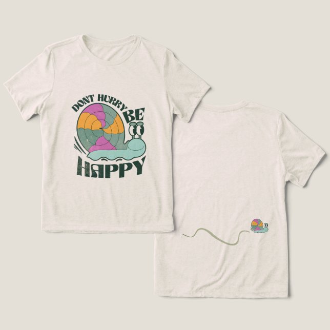 Camiseta Triblenda No se detenga a ser feliz diseño de caracoles (Diseño Anverso y Reverso)