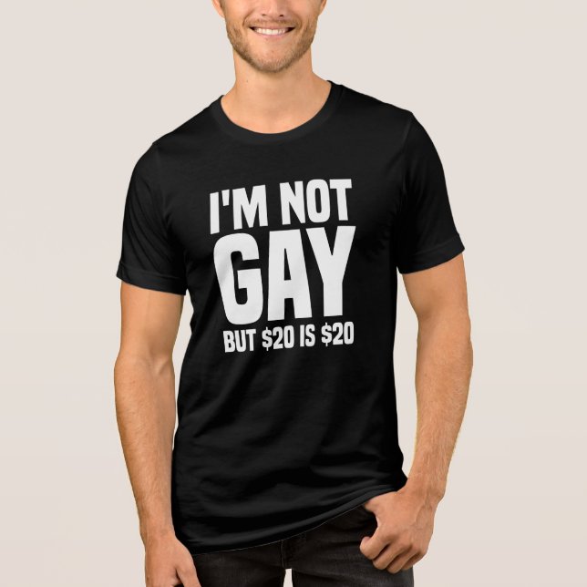 Camiseta Triblenda No soy gay pero $20 es $20-45324 (Anverso)
