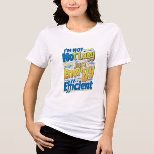 Camiseta Triblenda "No soy perezoso, solo eficiente en energía